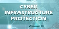 Cyber Infrastructure Protection: Vol. III