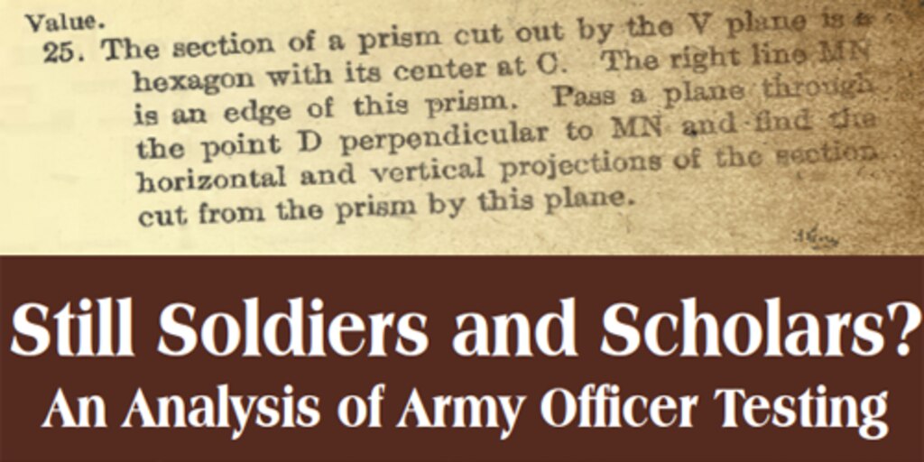 Still Soldiers and Scholars? An Analysis of Army Officer Testing