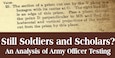 Still Soldiers and Scholars? An Analysis of Army Officer Testing