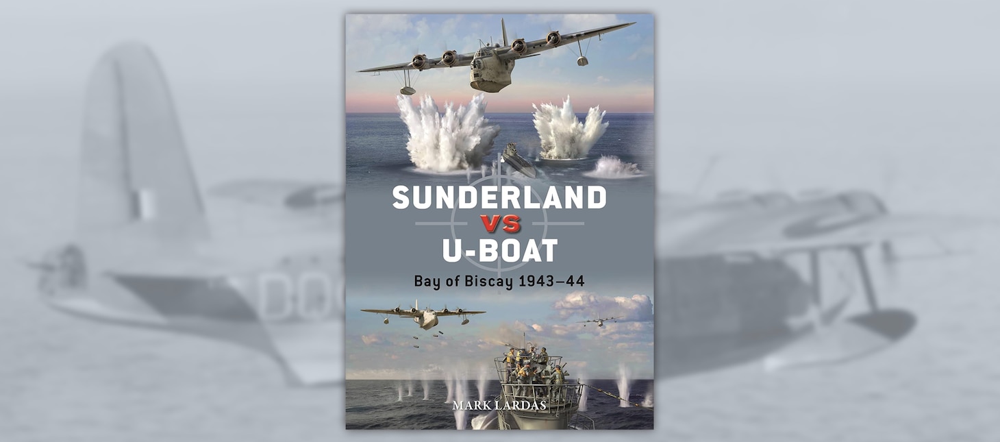 Sunderland vs U-Boat Bay of Biscay 1943-44
By Mark Lardas, Osprey Publishing, Oxford, UK. 2023. 80 pp. Ill.