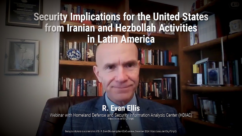 Security Implications for the United States from Iranian and Hezbollah Activities in Latin America | R. Evan Ellis 
WEBINAR