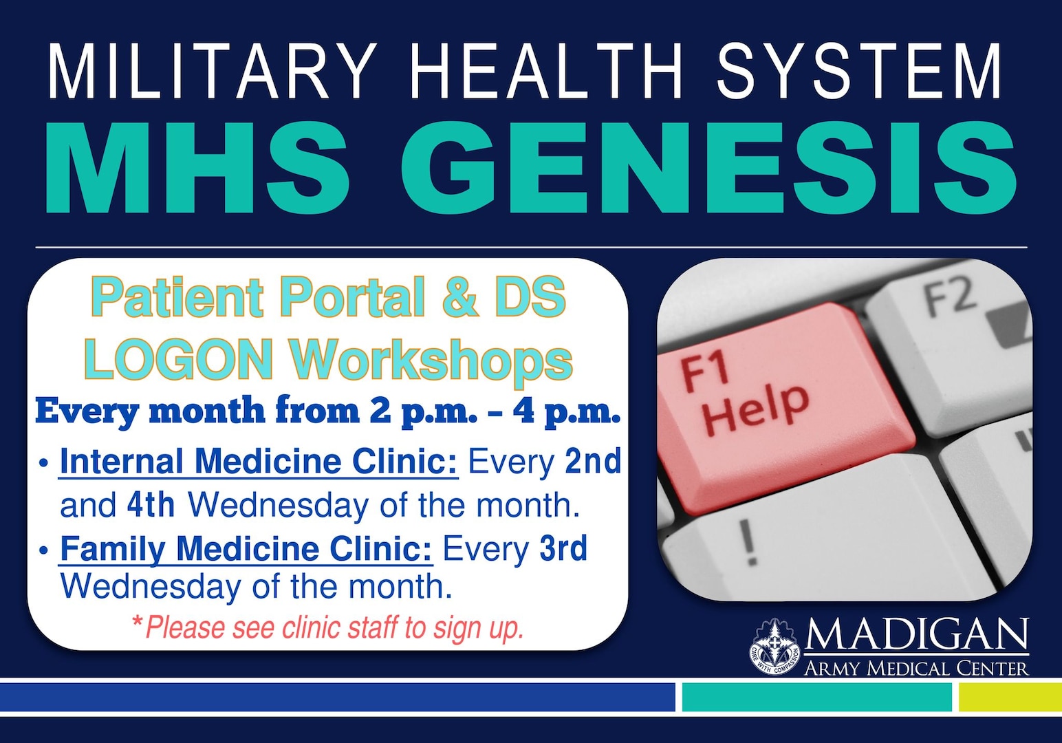 Need assistance navigating or accessing the MHS GENESIS Patient Portal? Get one-on-one guidance from our informatics team right here at Madigan Army Medical Center!
(MHS GENESIS Patient Portal & DS Logon Workshop times below do not include federal holidays.