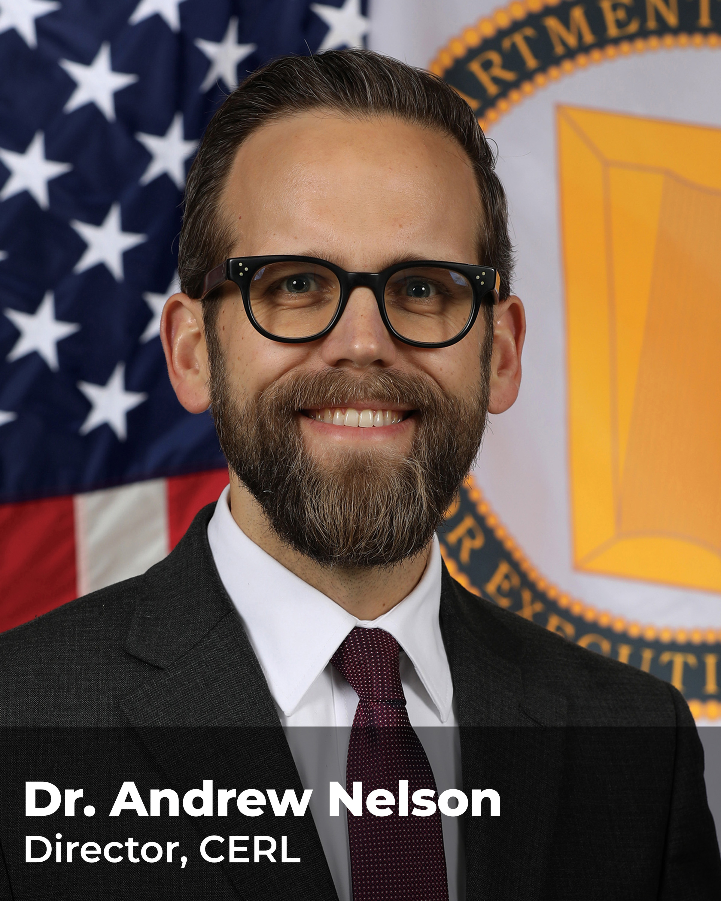 Dr. Andrew Nelson, Director, CERL