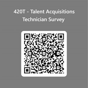 graphic containing a qr code and the text Talent Acquisition Technician (420T) survey.