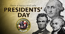 Have a Happy and Safe Presidents' Day