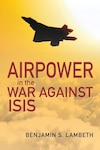 Airpower in the War Against ISIS