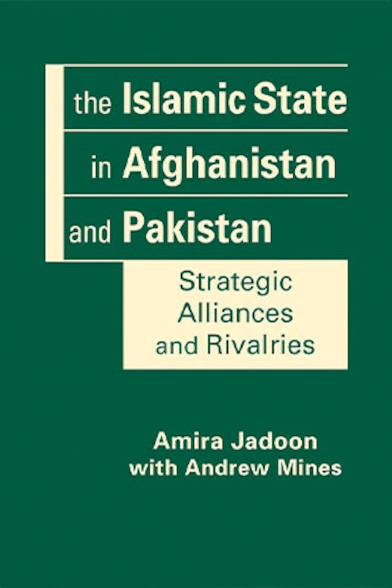 Book Review: The Islamic State in Afghanistan and Pakistan: Strategic Alliances and Rivalries 
Authors: Amira Jadoon with Andrew Mines

Reviewed by Thomas F. Lynch III, PhD, Distinguished Research Fellow, Institute of National Strategic Studies, National Defense University