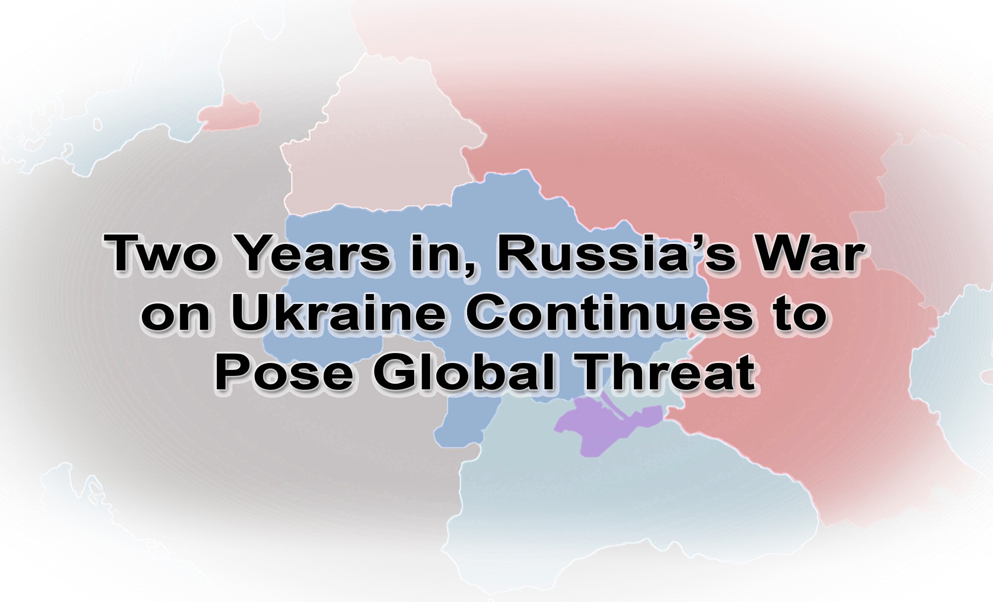 Russia's War on Ukraine Continues to Pose Threat to Global Security article cover graphic