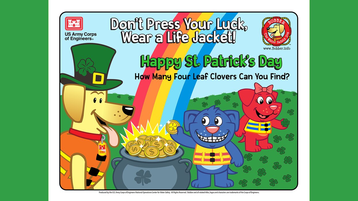 Don't press your luck, wear a life jacket! Happy St. Patrick's Day from Bobber and Friends! Download your free coloring sheet now at www.bobber.info