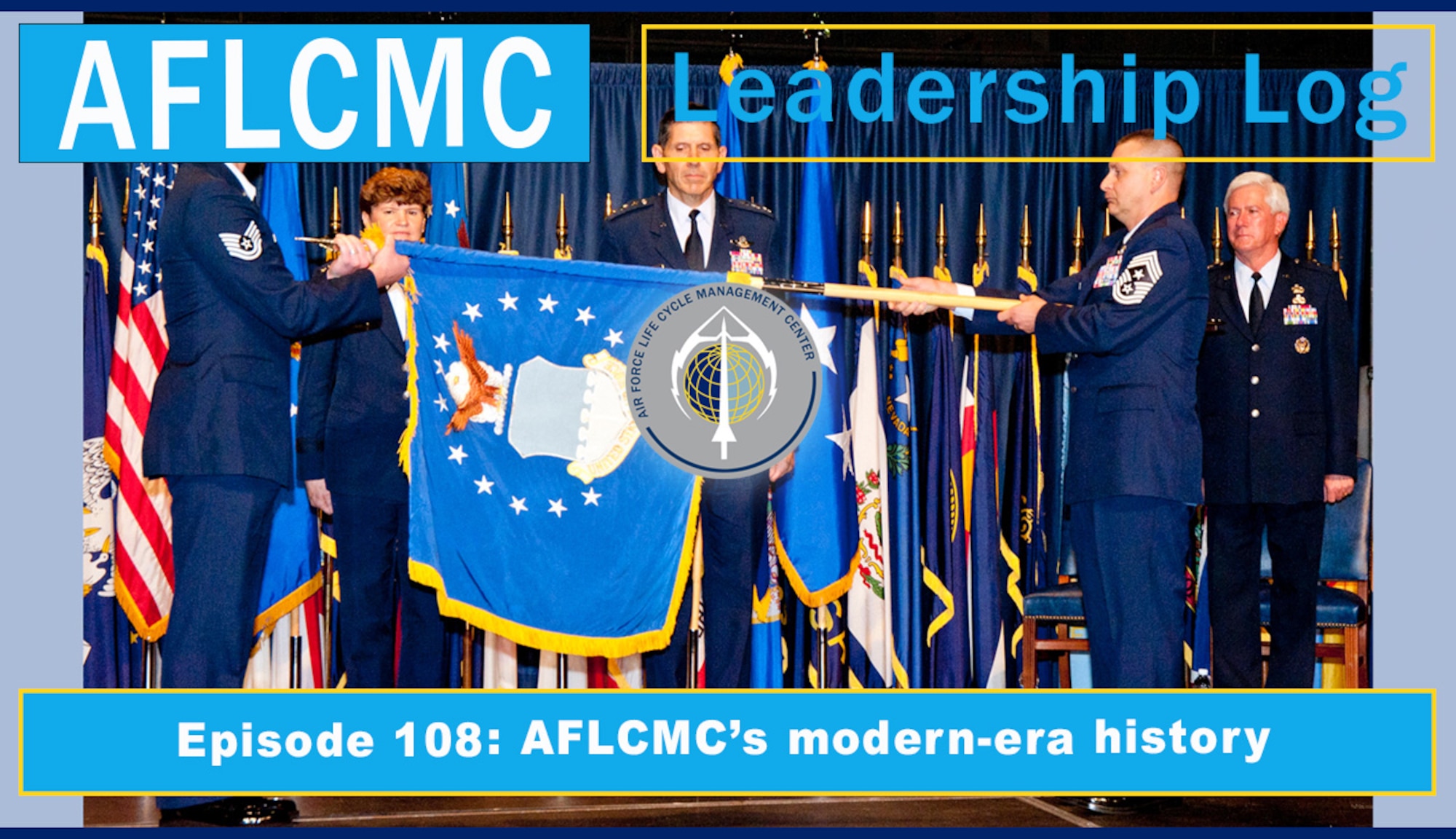 A thumbnail graphic for AFLCMC's "Leadership Log" podcast, episode 108.