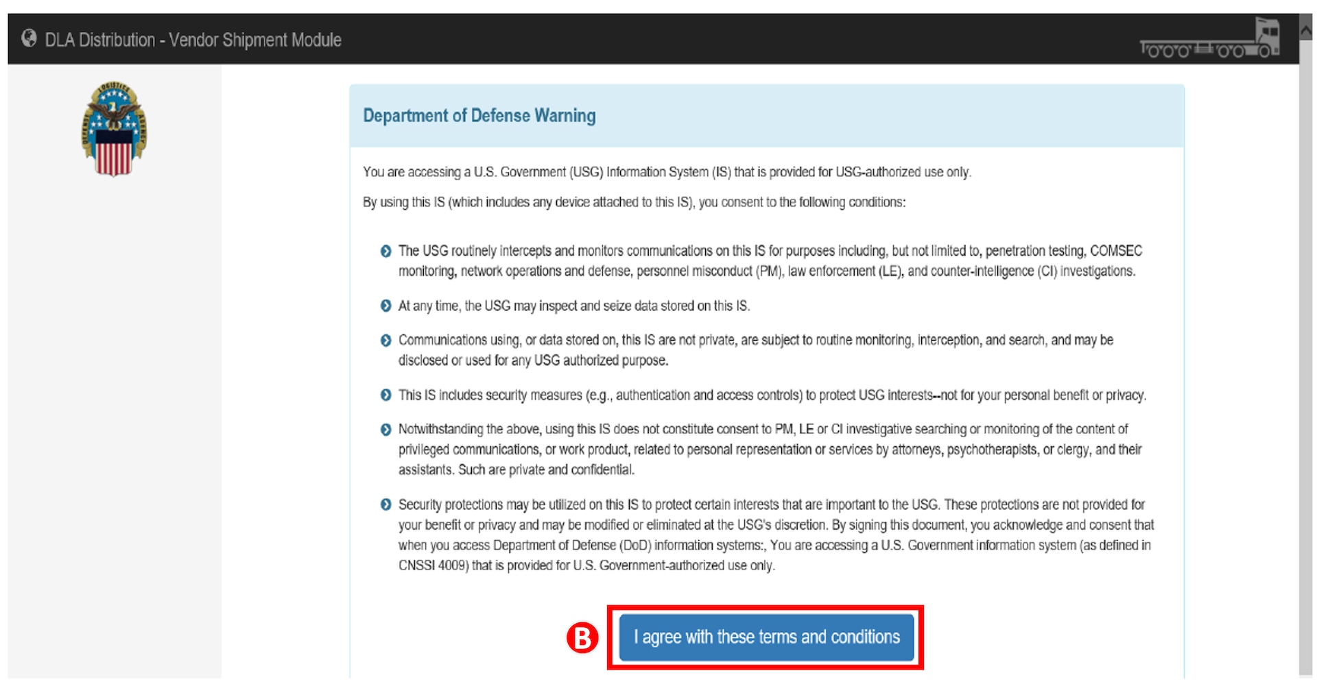 When opening Vendor Shipment Module select the agree to terms and conditions button regarding the Department of Defense Warning.