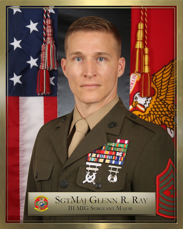 Sergeant Major Glenn R. Ray, III MEF Information Group sergeant major
