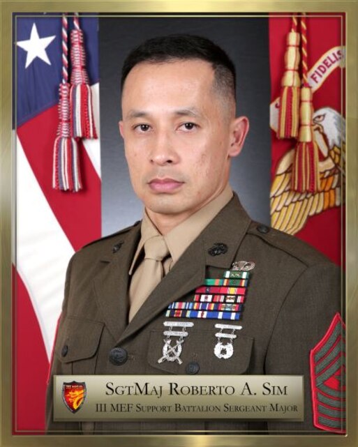 Sergeant Major Roberto A. Sim > III Marine Expeditionary Force > Biography