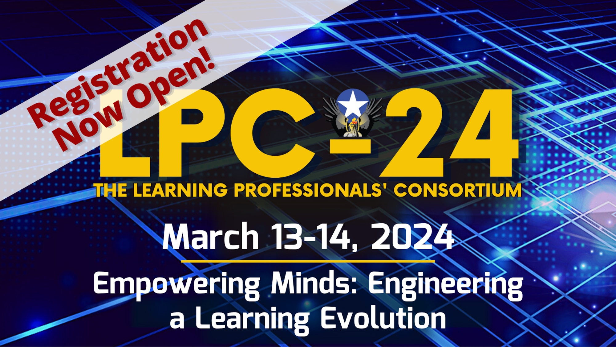 LPC-24 Learning Professionals' Consortium Registration Now Open March 13-14, 2024 Empowering Minds: Engineering a Learning Evolution