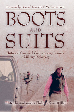 Book Review: Boots and Suits: Historical Cases and Contemporary Lessons in Military Diplomacy