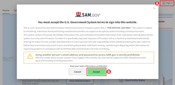 Select the accept button when the accepting the U.S. Government System's terms and conditions pop up for SAM.gov to continue the sign in process. Please see adjacent text or context for equivalent information of image.