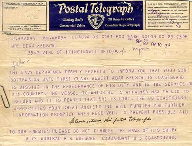 The telegram no parent wanted to receive -- an official telegram from VADM Russell R. Waesche, Commandant, U.S. Coast Guard to the parents of BM1 Albert Kelsch who was reported as "missing in the performance of his duty and in the service of his Country."  He was later declared KIA.  He served on board USS MUSKEGET that was sunk in combat with all hands.