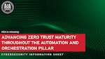 CSI: Advancing Zero Trust Maturity Throughout the Automation and Orchestration Pillar