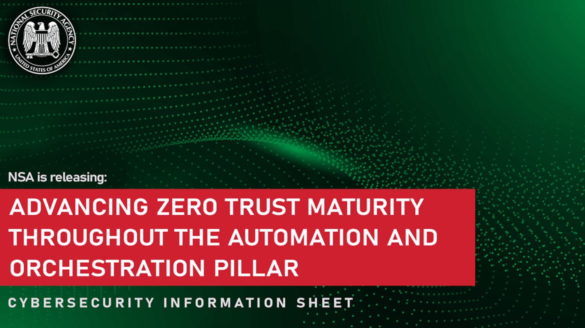 NSA’s Final Zero Trust Pillar Report Outlines How to Achieve Faster ...