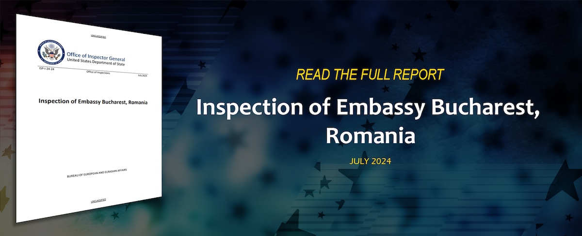 Inspection of Embassy Bucharest, Romania