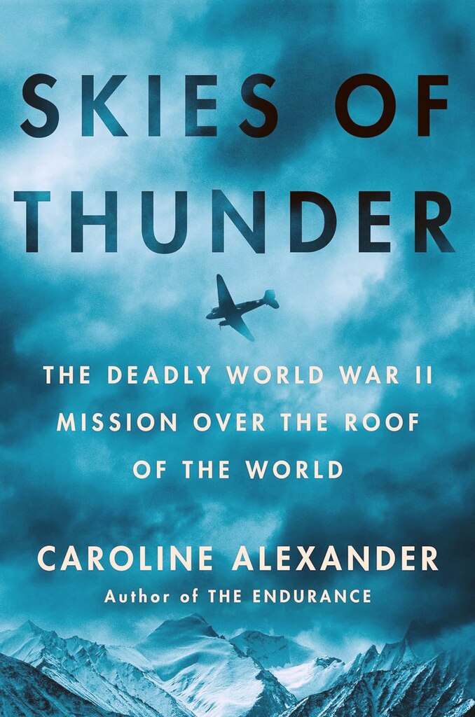 Book Cover: Skies of Thunder: The Deadly World War II Mission over the Roof of the World