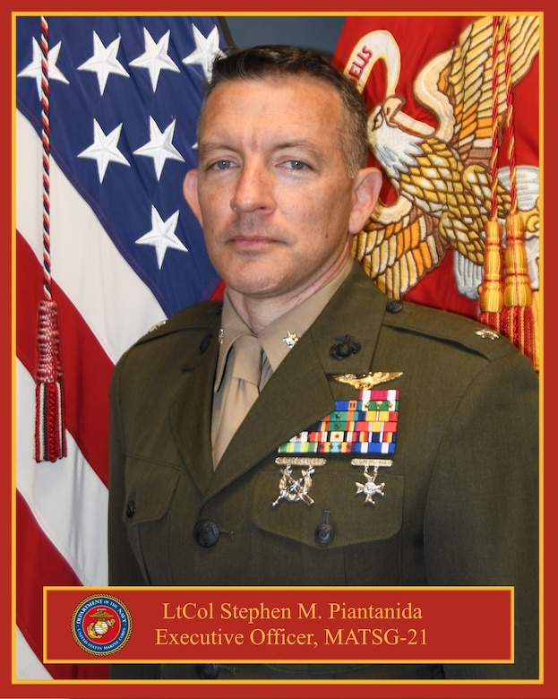 Lieutenant Colonel Stephen M. Piantanida, Executive Officer, Marine Aviation Training Support Group 21, NAS Pensacola, Pensacola, FL