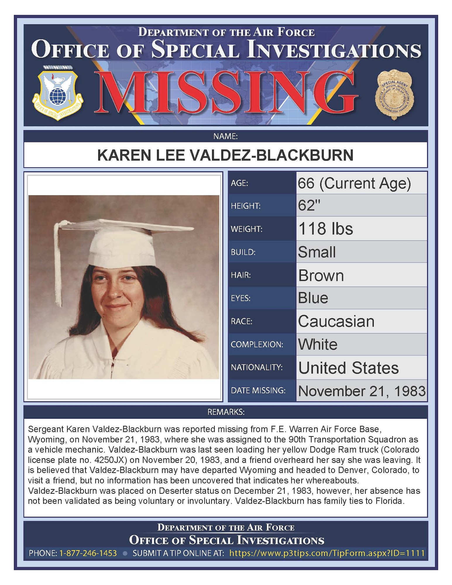 Sergeant Karen Lee Valdez-Blackburn, a vehicle mechanic with the 90th Transportation Squadron, was stationed at F.E. Warren Air Force Base, Wyoming, when she was reported missing in Nov. 1983.