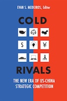 Book Review: Cold Rivals: The New Era of US-China Strategic Competition