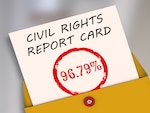 Graphic of a paper coming out of a folder. Text on the paper reads "Civil Rights Report Card" and below that in red font is 96.79% within a red circle.