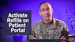 Learn how to active refills using the patient portal.