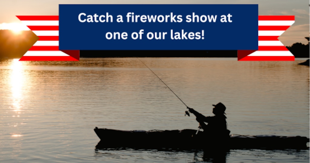 catch a fireworks show at one of our lakes!