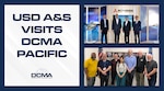 Graphic reads USD A&S visits DCMA Pacific with a collage of two group photos.