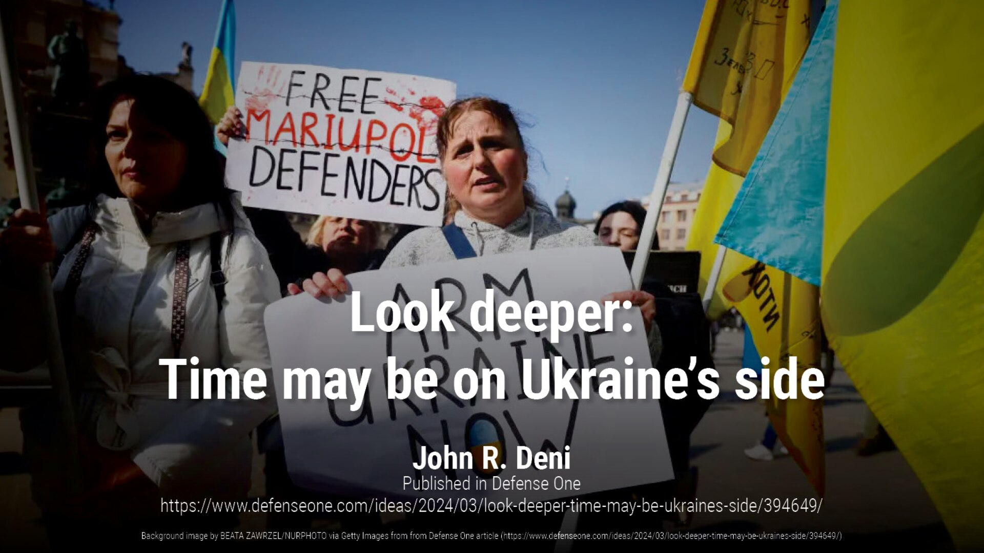 Look deeper: Time may be on Ukraine’s side
If Kyiv can hold out through the next winter—a big if—there are trends that run in its favor. By John R. Deni