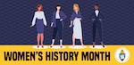 An infographic of women standing in front of a blue background with Women's History Month at the bottom.