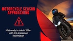 Motorcycle Preseason, March 21 through May 16