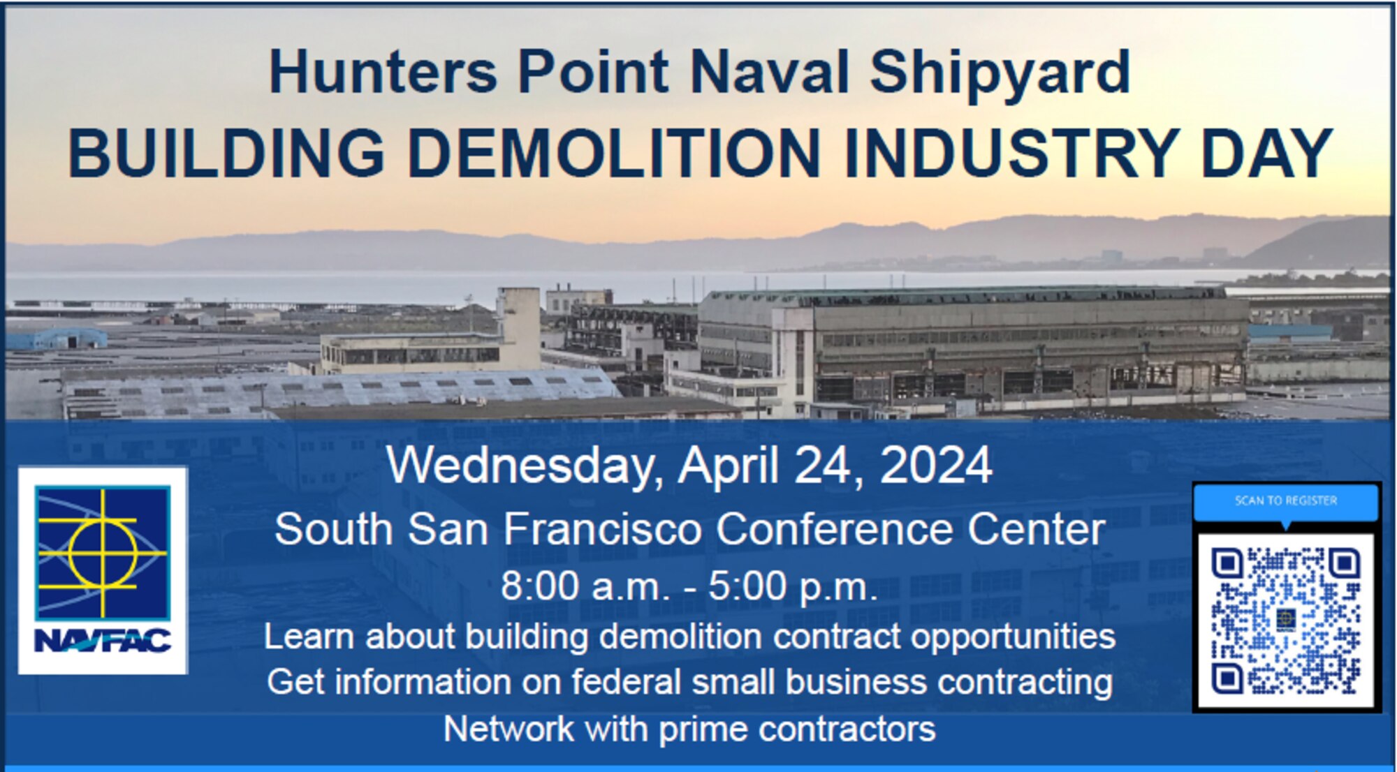 Register now to participate in this event where you can learn more 
about upcoming building demolition contract opportunities, obtain information on federal small business contracting, and network with prime contractors.