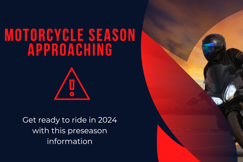 Graphic illustration of a motorcycle rider with the title "Motorcycle Season Approaching" and a warning symbol. The graphic then reads, "get ready to ride in 2024 with this preseason information."