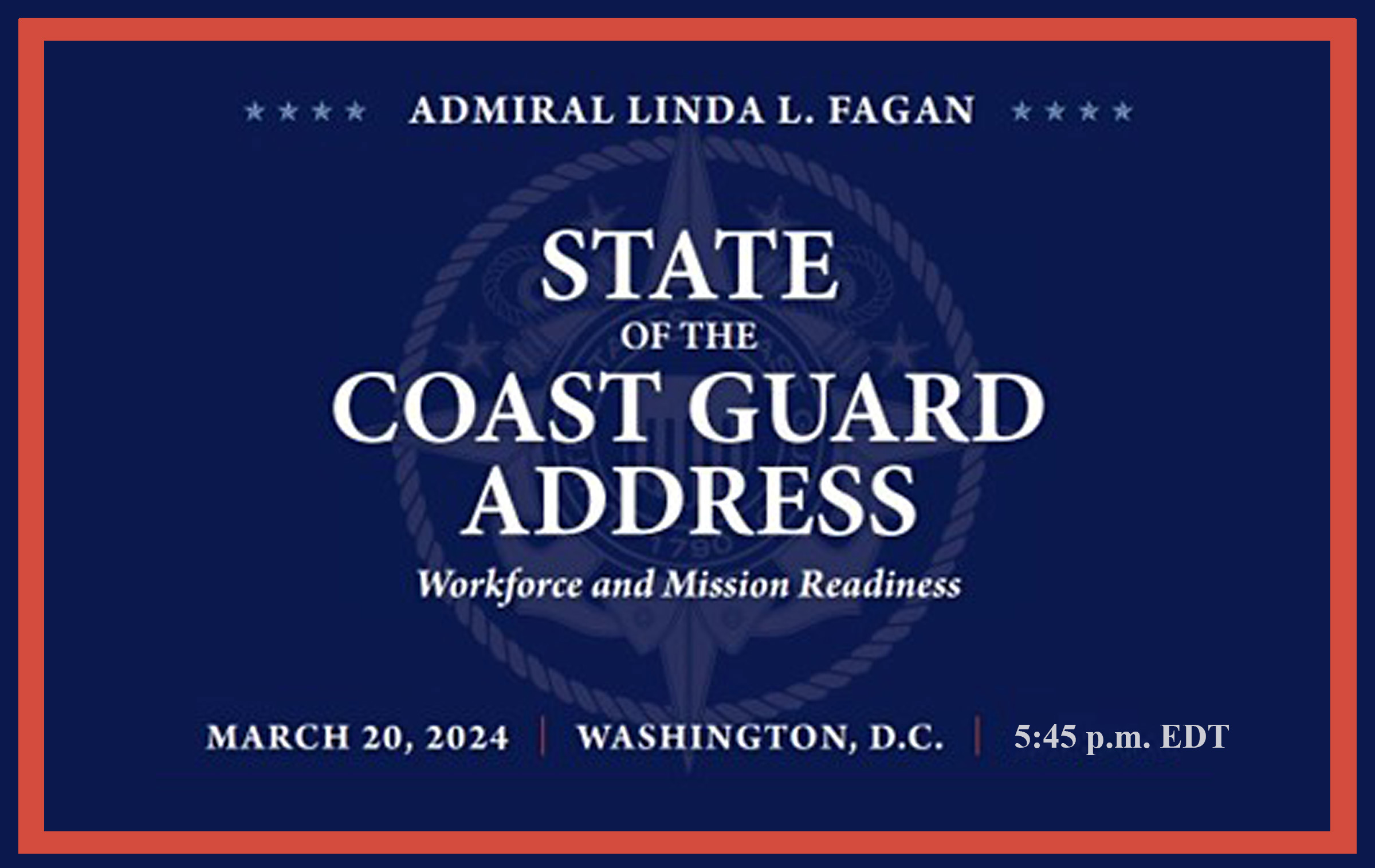 Stay Tuned! State of the Coast Guard Address 2024 > United States Coast