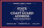 Watch Admiral Linda Fagan’s second State of the Coast Guard address March 20th at 5:45 EDT!