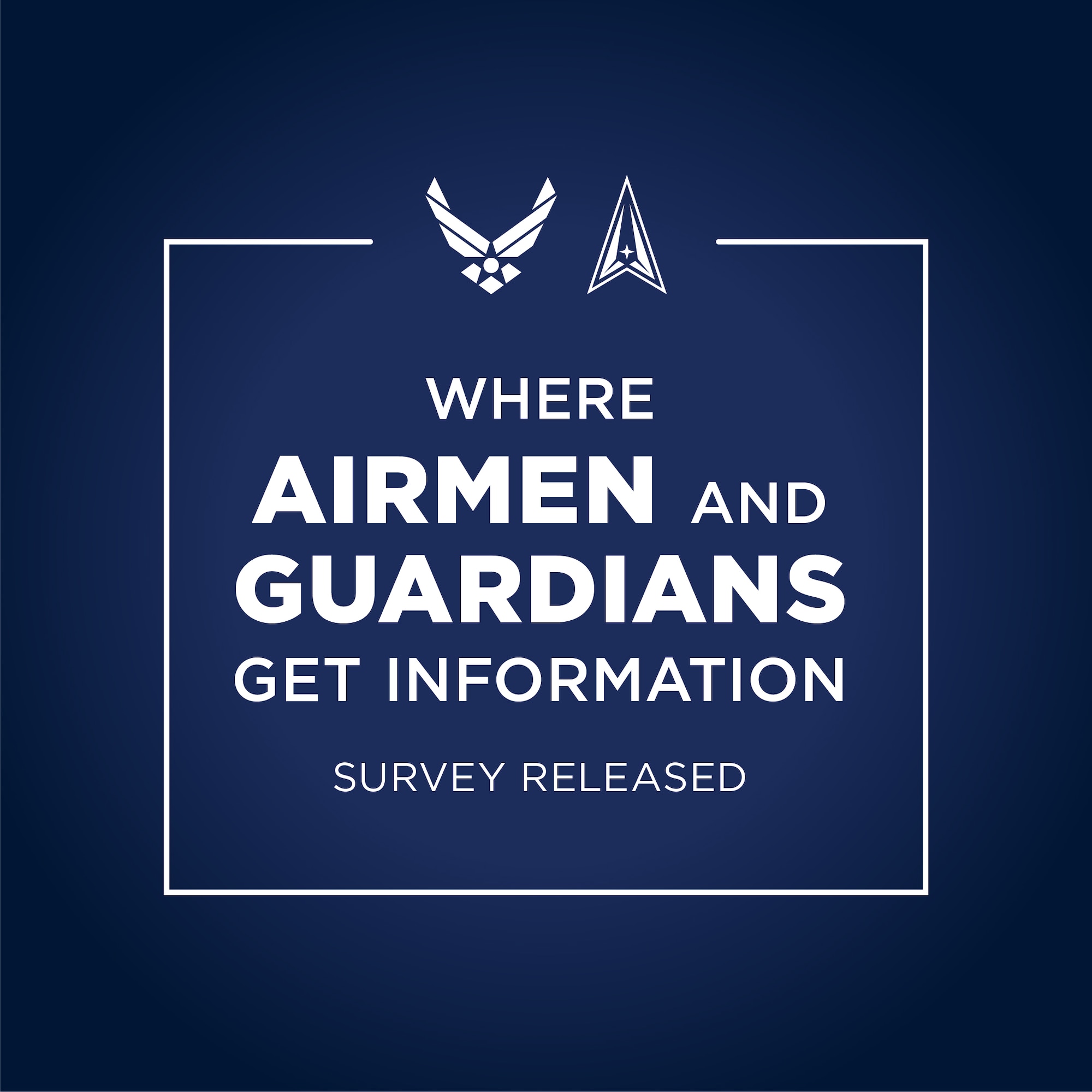 Airmen, Guardians can influence how leaders share information through ...