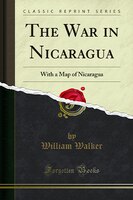 Colonel Joerg Stenzel (German Army), an instructor at the US Army War College, lends his expertise in strategy to this review of "the most famous and successful" filibuster featured in William Walker's 1860 work, The War in Nicaragua.