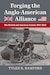 Book Cover: Forging the Anglo-American Alliance: The British and American Armies, 1917–1941