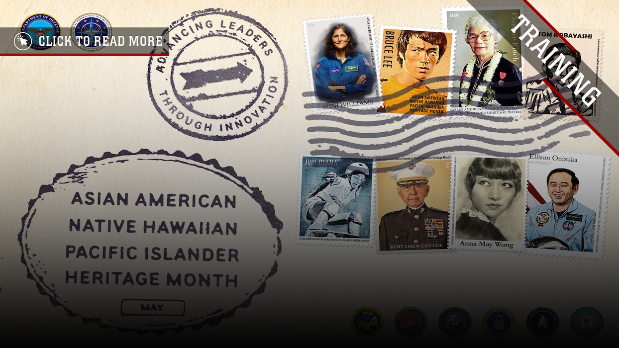 The 2024 AANHPIHM Observance Poster highlights several influential trailblazers who have helped define
AANHPI history. To this day, their innovative and pioneering spirit continues to inspire generations of future
leaders. In celebration of AANHPIHM, DoD honors these pioneering trailblazers of the past and recognizes their
unique contributions, while creating new opportunities for AANHPI peoples of the future.