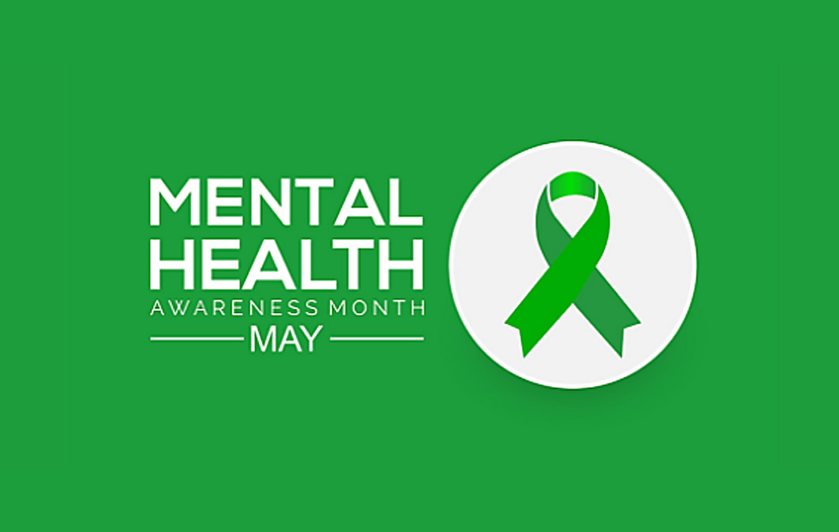 Green background with a white circle off centered with a green ribbon in the middle of the circle. The words "Mental Health Awarness Month are also off center in white.