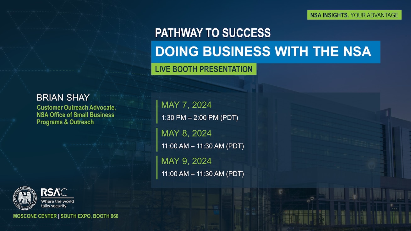 NSA at RSAC 2024: Doing Business with NSA Live Booth Presentation Graphic