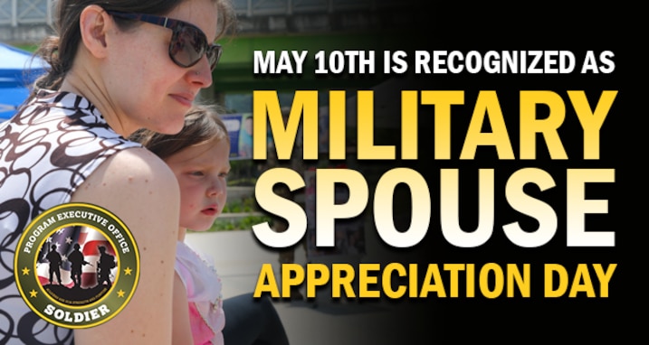 PEO Soldier recognizes May 10th as Military Spouse Appreciation Day