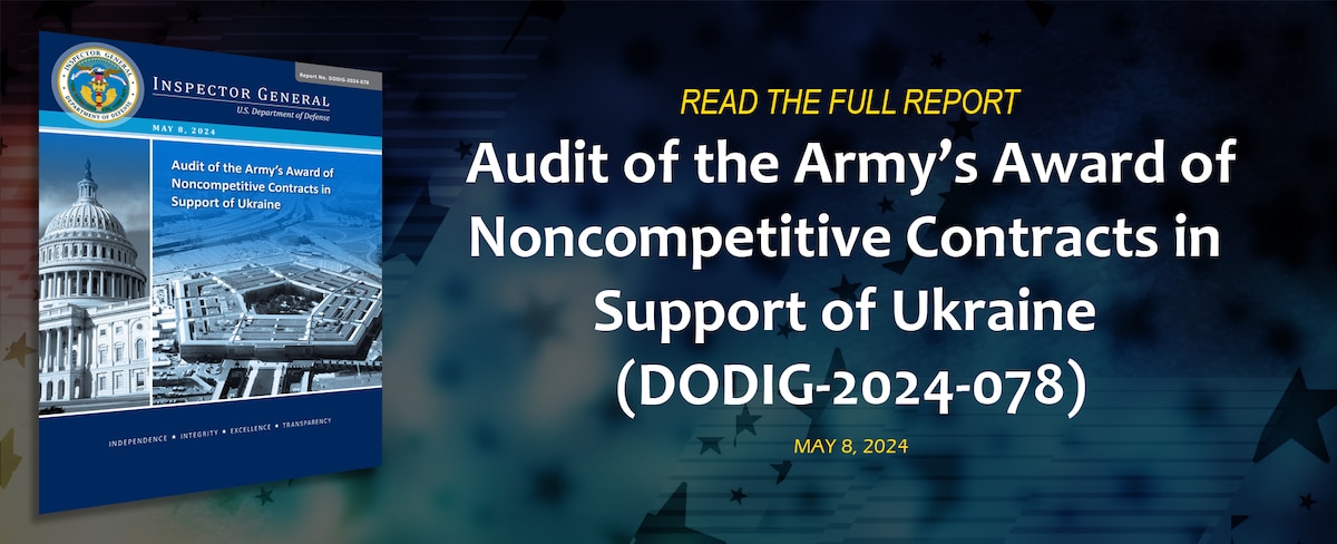 Audit of the Army’s Award of Noncompetitive Contracts in Support of Ukraine