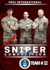 Team 22: Staff Sgt. Jakob Boisvert, Staff Sgt. Nicholas Gabranidis, and Staff Sgt. Jordan Gilliand from the United States Air Force will compete in the International Sniper Competition April 5-11, 2024, at Fort Moore, Ga.