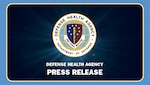 Defense Health Agency Press Release