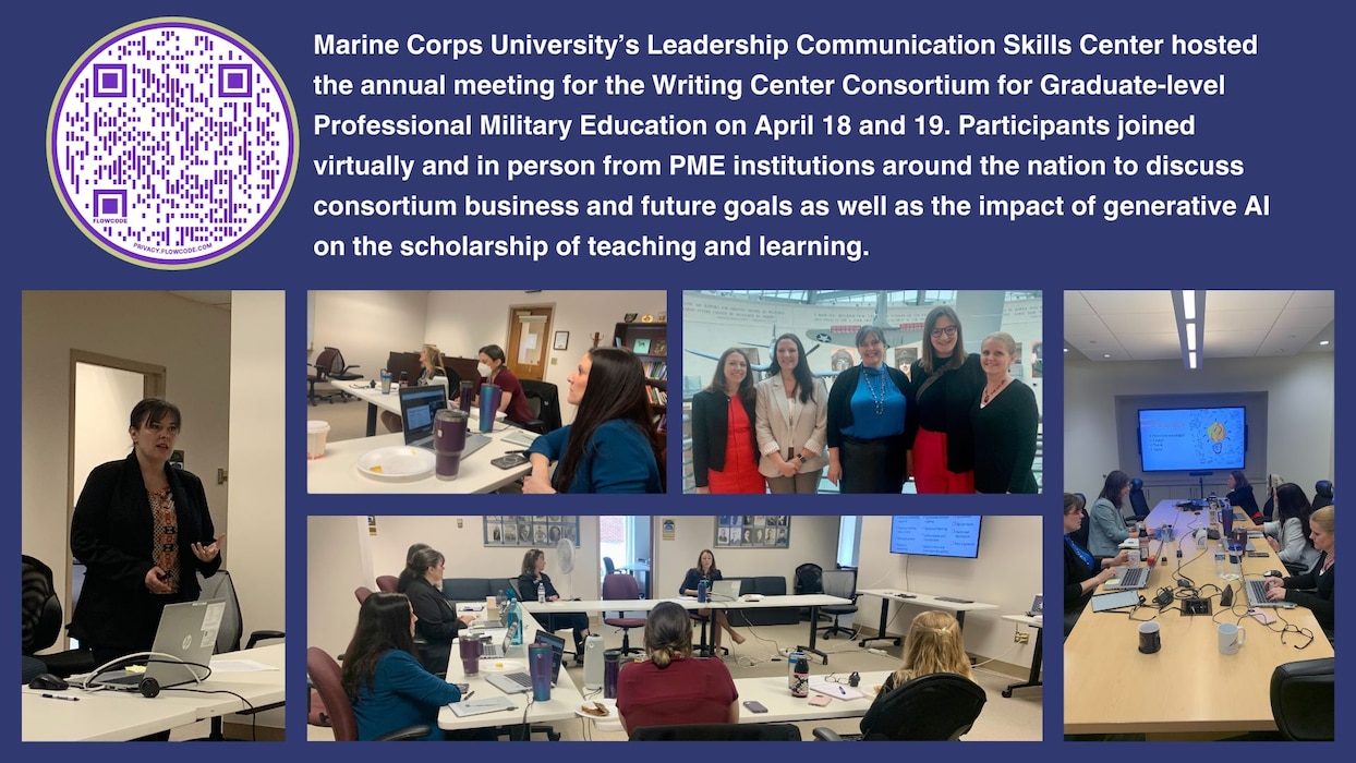 Marine Corps University’s Leadership Communication Skills Center hosted the annual meeting for the Writing Center consortium for graduate-level professional military education on April 18 and 19, 2024.